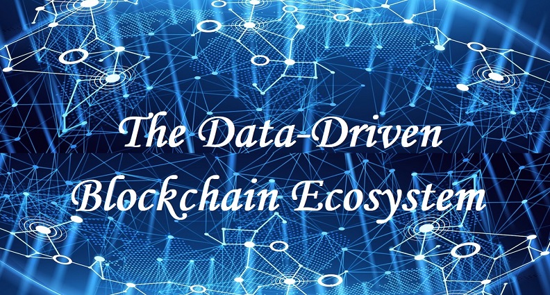The Data-Driven Blockchain Ecosystem: Fundamentals, Applications and Emerging Technologies