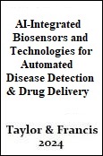 AI-Integrated Biosensors and Technologies for Automated Disease Detection and Drug Delivery