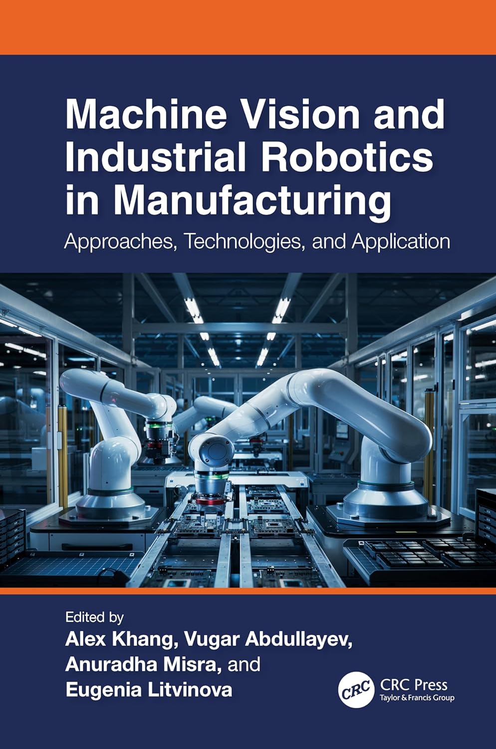 Machine Vision and Industrial Robotics in Manufacturing: Approaches, Technologies, and Applications